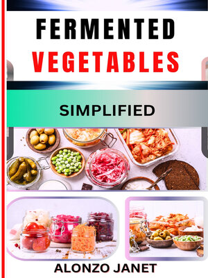 cover image of FERMENTED VEGETABLES SIMPLIFIED